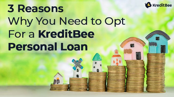 3 Reasons Why You Need to Opt For a Personal Loan