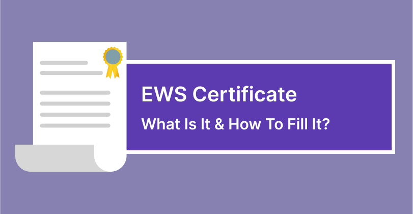 EWS Certificate - What Is It & How to Fill It?
