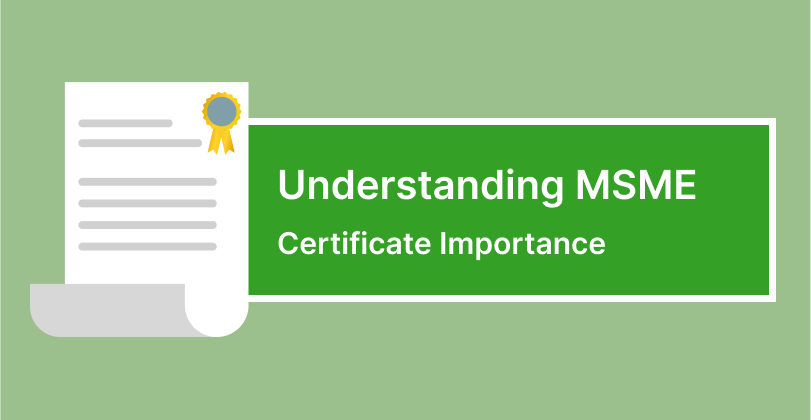 Understanding the Importance of an MSME Certificate